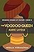 THE VOODOO QUEEN: Marie Lav...