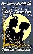 An Impractical Guide to Satyr Charming