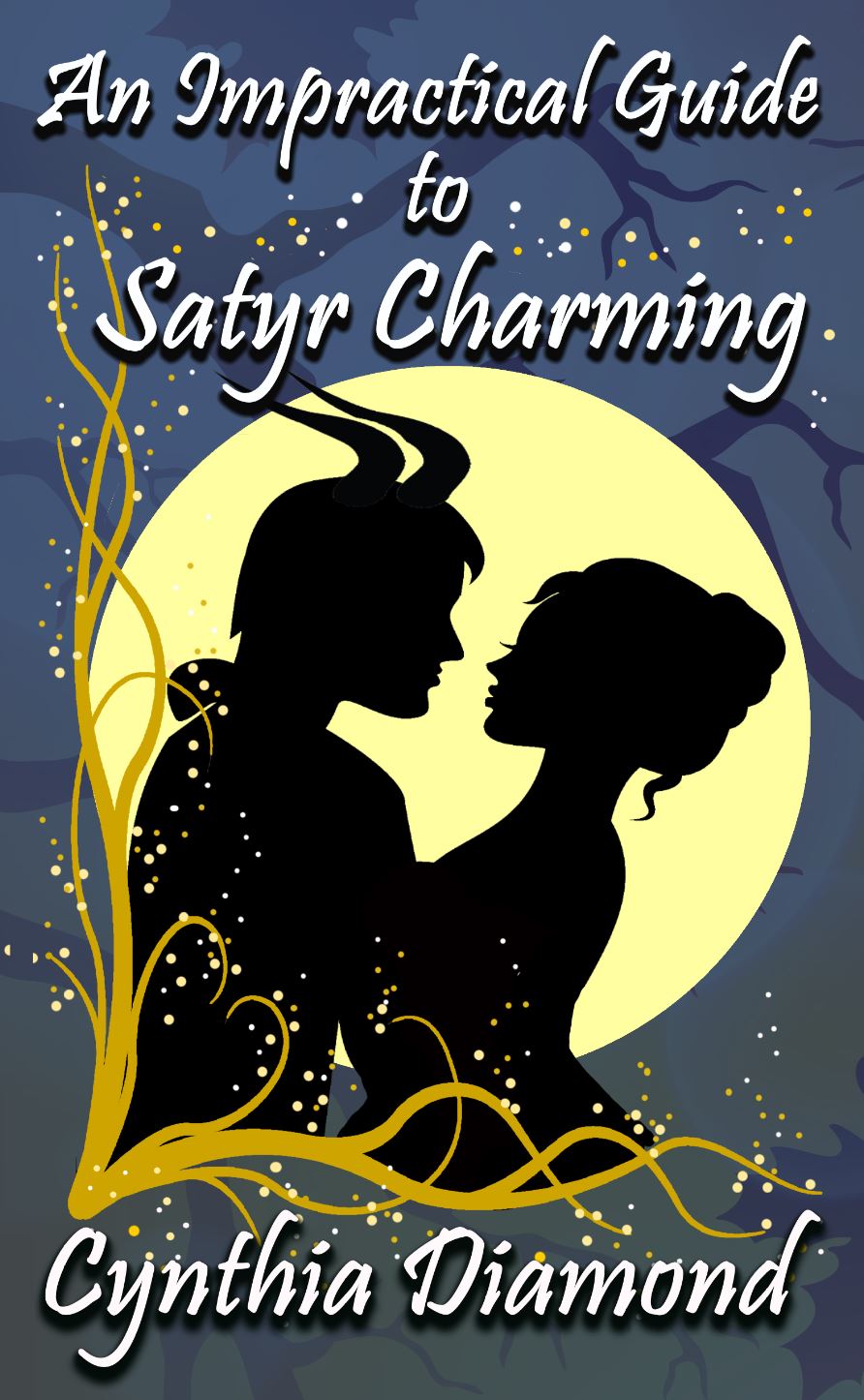 An Impractical Guide to Satyr Charming (Magical Husbandry, #1)