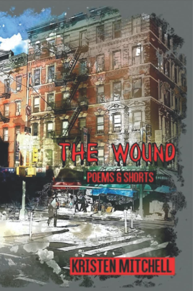 The Wound (poems & shorts)