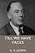 Till we have Faces by C.S. Lewis