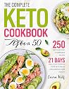 Keto Diet for Women After 50: 250 Healthy and Affordable Recipes with 21 Days Keto Meal Plan to Enjoy Your Meals and Keto Journal