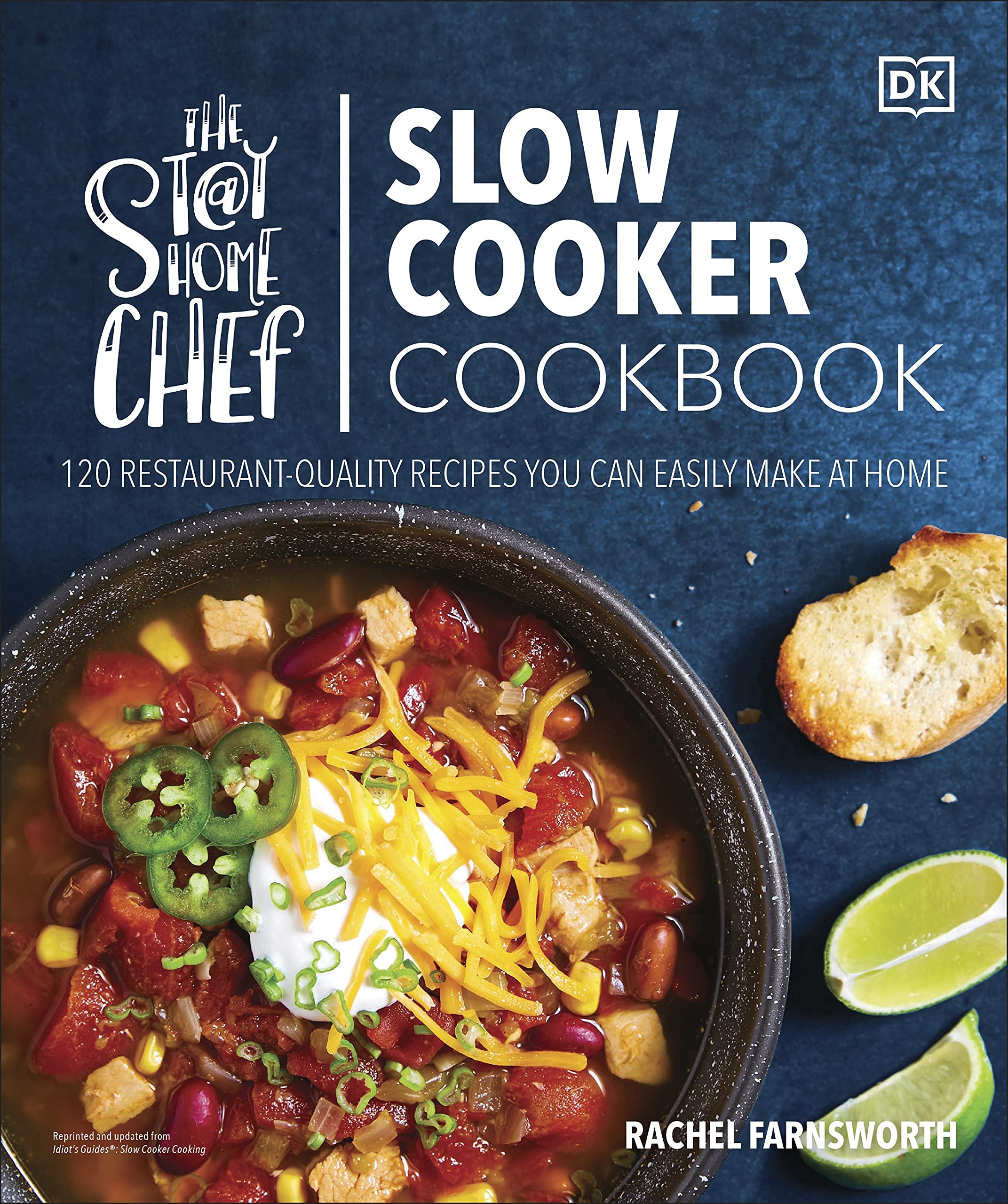 The Stay-at-Home Chef Slow Cooker Cookbook: 120 Restaurant-Quality Recipes You Can Easily Make at Home (Kindle Edition)