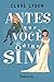 Antes que você diga sim by Clare Lydon