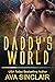 Daddy's World (Who's Your Daddy Book 1)