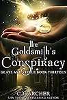 The Goldsmith's Conspiracy by C.J. Archer