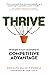 Thrive: Strategies to Turn Uncertainty to Competitive Advantage