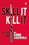 Skill It, Kill It...