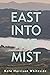 East Into the Mist: Sequel ...