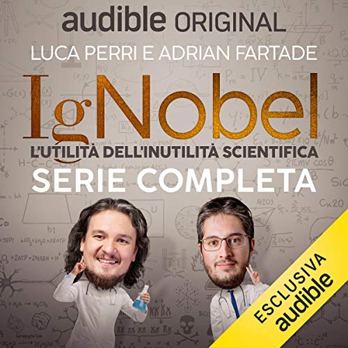 IgNobel - L'utilità dell'inutilità scientifica. Serie completa (IgNobel - L'utilità dell'inutilità scientifica #1-16)