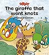 The Giraffe That Went Knots: Interactive book for kids with adventure and singing. (DOTDOT 3)