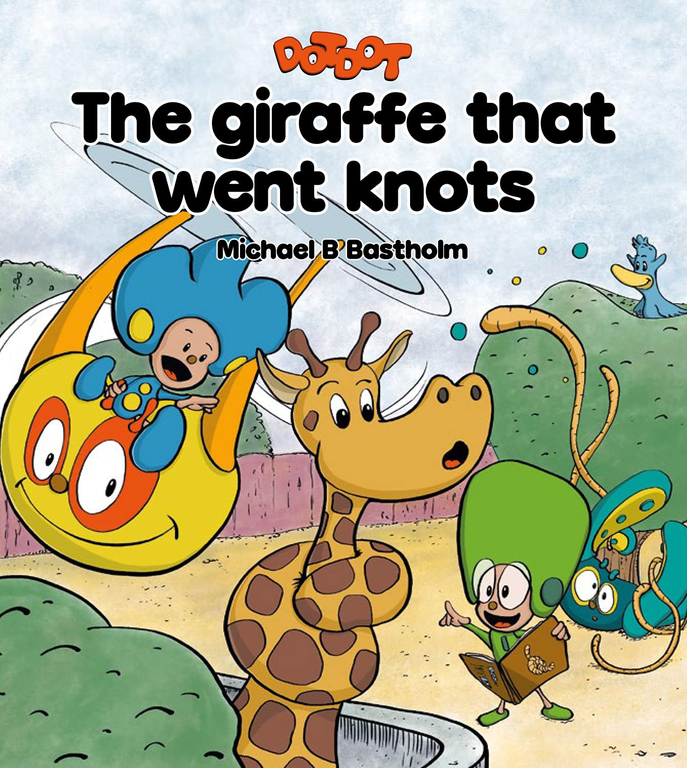 The Giraffe That Went Knots: Interactive book for kids with adventure and singing. (DOTDOT 3)