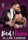 Bed of Roses by Willow Sanders