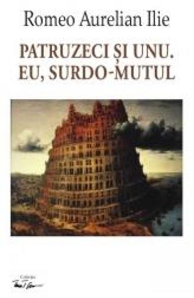 Patruzeci si unu. Eu, surdo-mutul