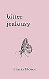 Bitter Jealousy