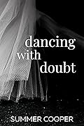 Dancing With Doubt