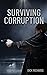 Surviving Corruption