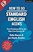 How to Do Standard English Accents by Jan Haydn Rowles