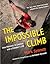The Impossible Climb (Young Readers Adaptation): Alex Honnold, El Capitan, and a Climber's Life