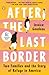 After the Last Border: Two Families and the Story of Refuge in America