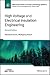 High Voltage and Electrical Insulation Engineering (IEEE Press Series on Power and Energy Systems)