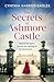 The Secrets of Ashmore Castle by Cynthia Harrod-Eagles