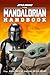 Star Wars The Mandalorian Handbook by D.K. Publishing