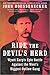 Ride the Devil's Herd by John Boessenecker