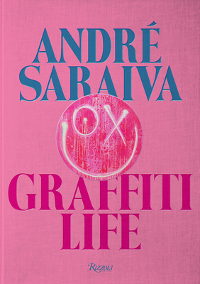 André Saraiva: Graffiti Life (comes in either a vibrant pink cloth- or blue cloth-cover)