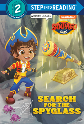 Search for the Spyglass! (Santiago of the Seas) (Step into Reading, Step 2)