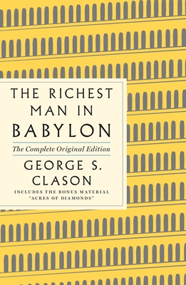 Richest Man in Babylon: The Complete Original Edition Plus Bonus (GPS Guides to Life)
