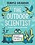 The Outdoor Scientist: The Wonder of Observing the Natural World
