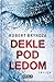 Dekle pod ledom (Detective Erika Foster, #1)