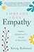 Embrace Your Empathy: Make ...