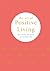 The Art of Positive Living:...