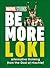 Marvel Studios Be More Loki by D.K. Publishing