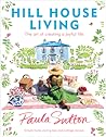 Hill House Living: The Art of Creating a Joyful Life