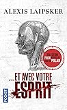 Et avec votre esprit by Alexis Laipsker