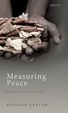 Measuring Peace: Principles, Practices, and Politics