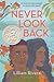 Never Look Back