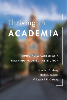 Thriving in Academia: Building a Career at a Teaching-Focused Institution