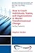 How to Coach Individuals, Teams, and Organizations to Master Transformational Change: Surfing Tsunamis (The Human Resource Management and Organizational Behavior Collection)