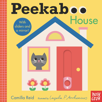 Peekaboo: House: (An Interactive Board Book for Babies & Toddlers with Mirror & Sliders to Push, Pull, or Turn. Cute Artwork Includes a Toaster, Cupcake, Mouse, & More.) (Peekaboo You)