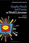 Graphic Novels and Comics as World Literature (Literatures as World Literature)
