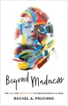 Beyond Madness: T...