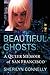 Beautiful Ghosts: A Queer Memoir of San Francisco