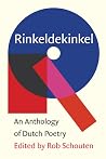 Rinkeldekinkel: An Anthology of Dutch Poetry