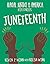 Juneteenth (21st Century Skills Library: Racial Justice in America: Histories)