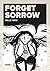 Forget Sorrow (Pika Graphic)