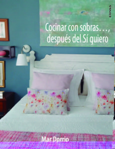 COCINAR CON SOBRAS..., DESPUÉS DEL SÍ QUIERO